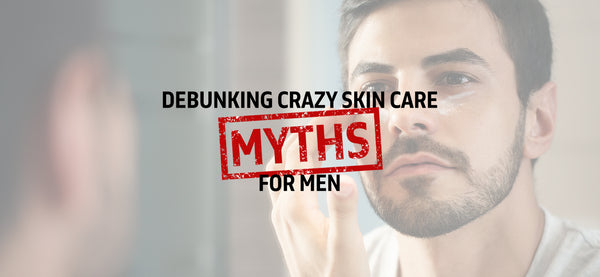 Phy: Debunking crazy skin care myths for men-
