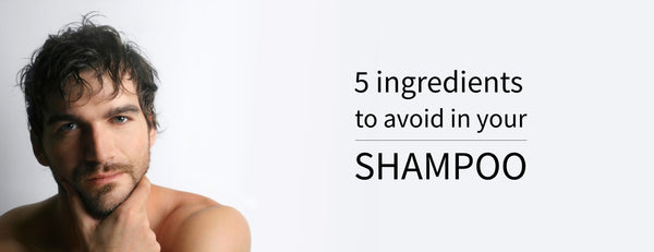 5 chemicals you need to make sure your shampoo DOESN'T have