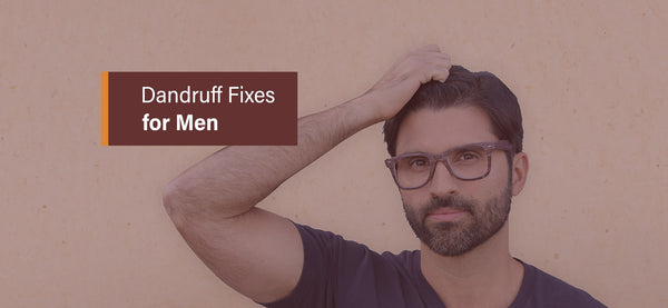 The Phy Life- Dandruff Fixes for Men