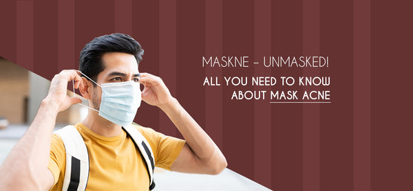 The Phy Life- Maskne – Unmasked! All you need to know about mask acne