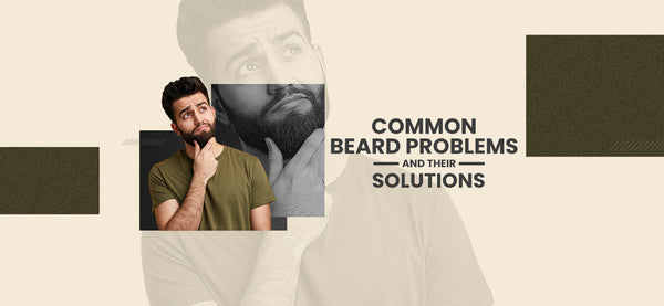 The Phy Life- Common Beard Problems and Their Solutions